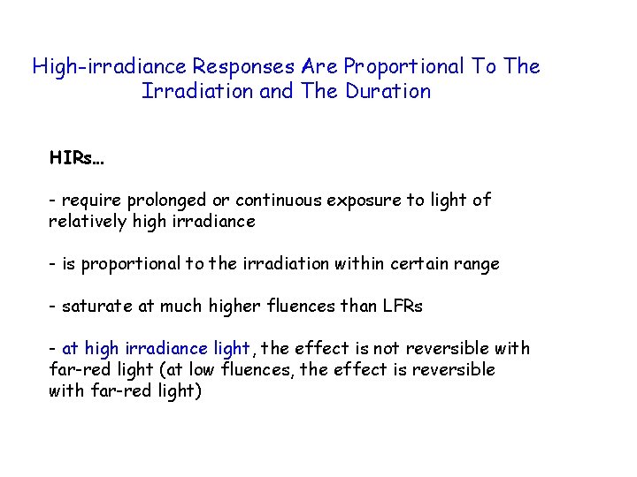 High-irradiance Responses Are Proportional To The Irradiation and The Duration HIRs… - require prolonged