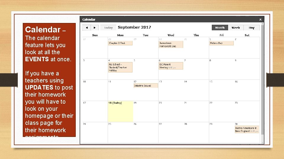 Calendar – The calendar feature lets you look at all the EVENTS at once.