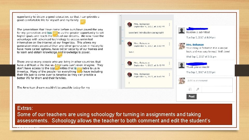 Extras: Some of our teachers are using schoology for turning in assignments and taking