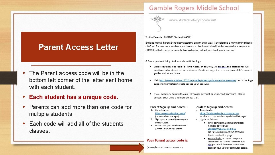 Parent Access Letter • The Parent access code will be in the bottom left