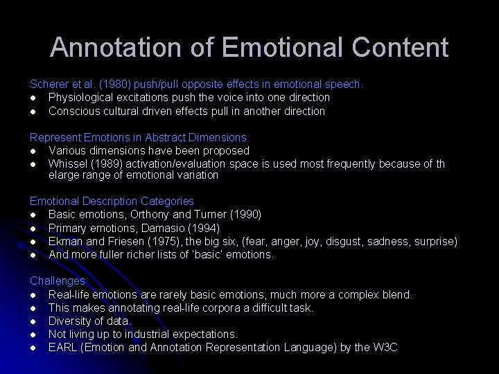 Annotation of Emotional Content Scherer et al. (1980) push/pull opposite effects in emotional speech.