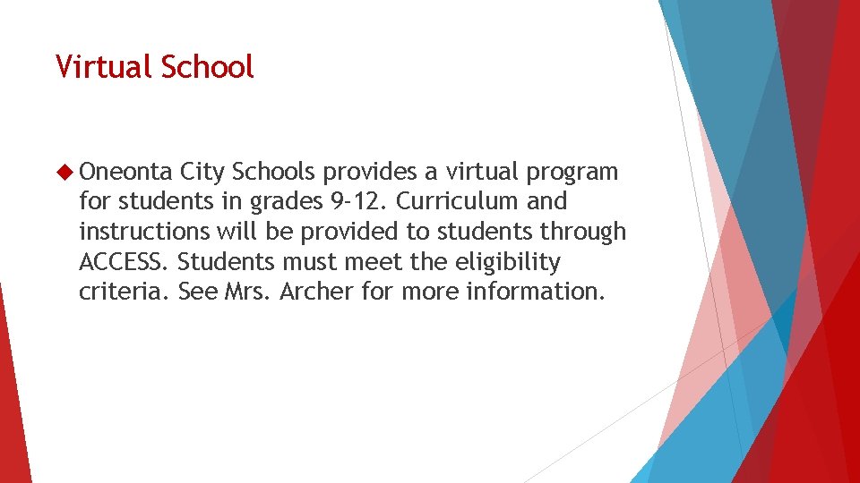 Virtual School Oneonta City Schools provides a virtual program for students in grades 9