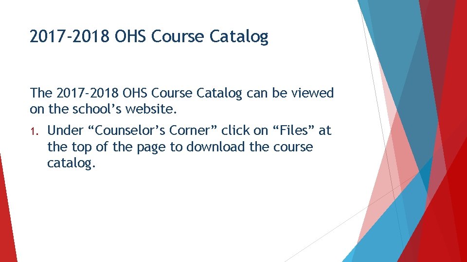 2017 -2018 OHS Course Catalog The 2017 -2018 OHS Course Catalog can be viewed