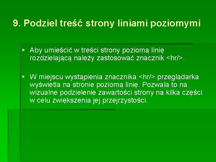 9. Podziel treść strony liniami poziomymi § Aby umieścić w treści strony poziomą linię