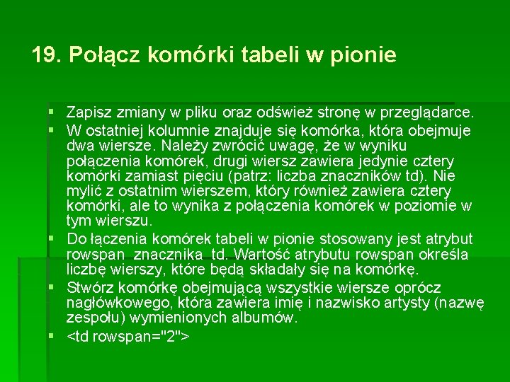 19. Połącz komórki tabeli w pionie § Zapisz zmiany w pliku oraz odśwież stronę