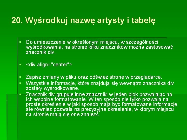 20. Wyśrodkuj nazwę artysty i tabelę § Do umieszczenie w określonym miejscu, w szczególności