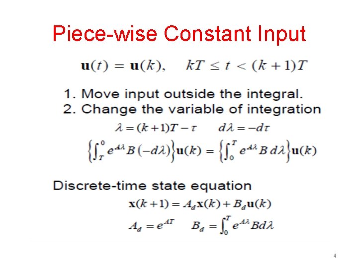 Piece-wise Constant Input 4 