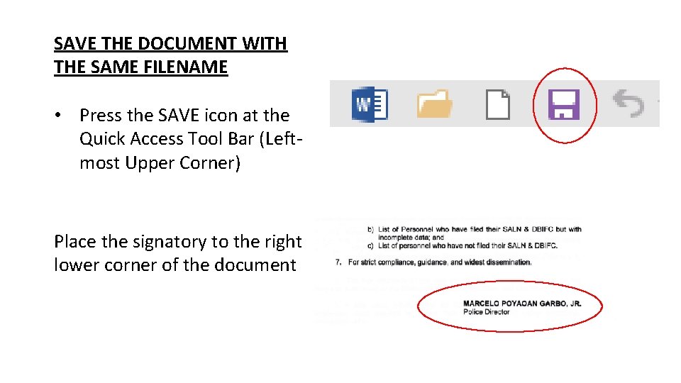 SAVE THE DOCUMENT WITH THE SAME FILENAME • Press the SAVE icon at the