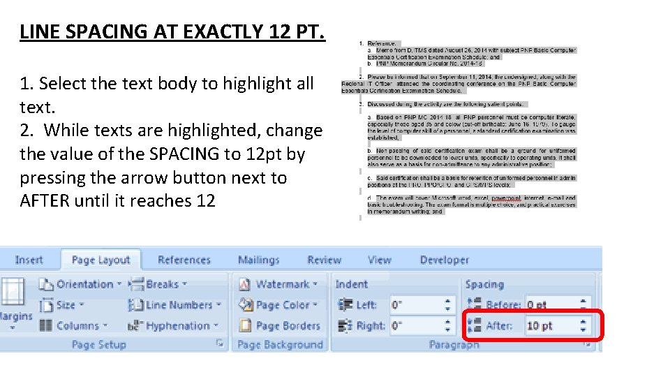 LINE SPACING AT EXACTLY 12 PT. 1. Select the text body to highlight all