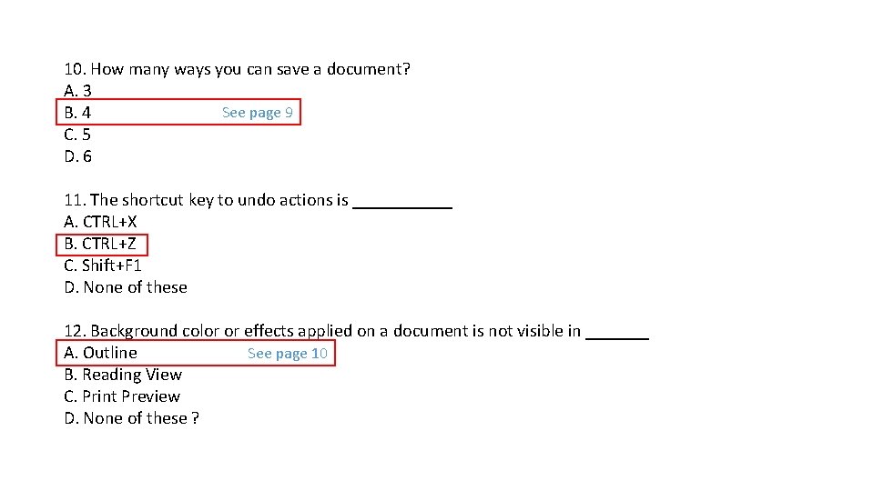 10. How many ways you can save a document? A. 3 See page 9