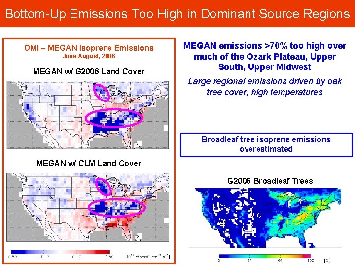 Bottom-Up Emissions Too High in Dominant Source Regions OMI – MEGAN Isoprene Emissions June-August,