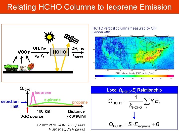 Relating HCHO Columns to Isoprene Emission HCHO vertical columns measured by OMI (Summer 2006)
