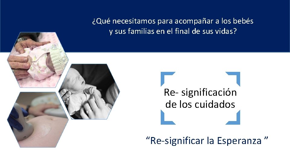 ¿Qué necesitamos para acompañar a los bebés y sus familias en el final de