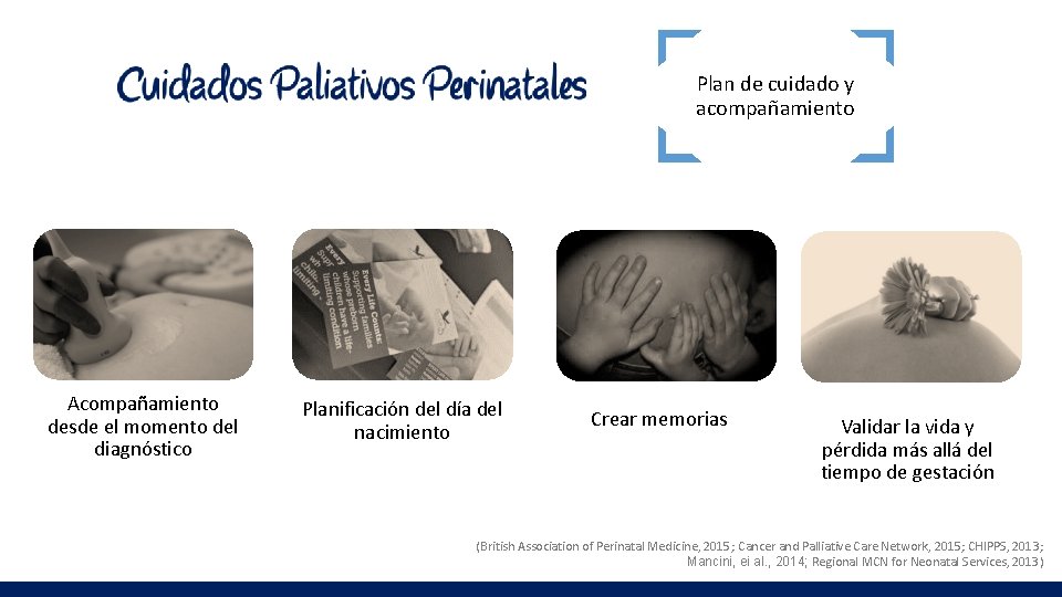 Plan de cuidado y acompañamiento Acompañamiento desde el momento del diagnóstico Planificación del día