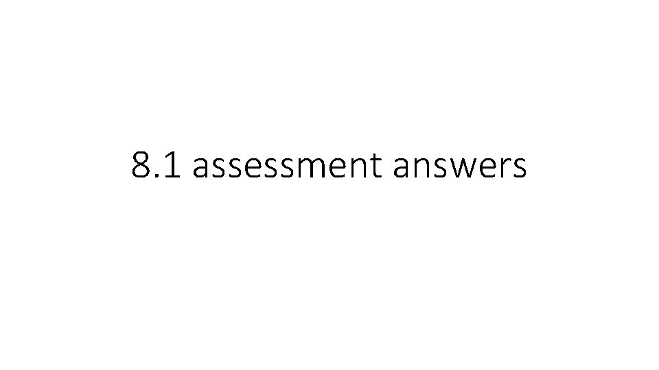 8. 1 assessment answers 