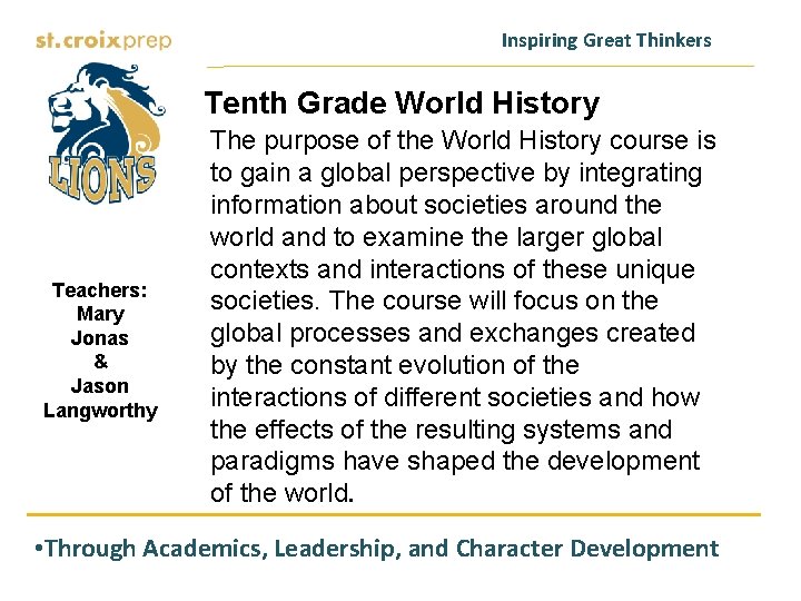 Inspiring Great Thinkers Tenth Grade World History Teachers: Mary Jonas & Jason Langworthy The