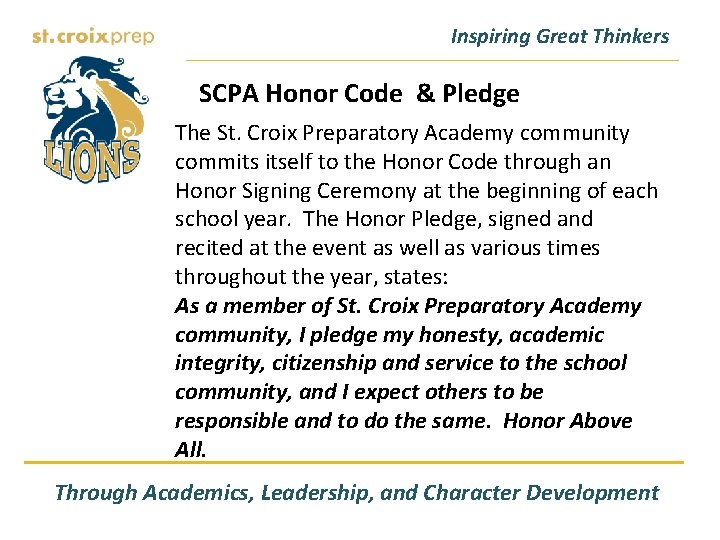 Inspiring Great Thinkers SCPA Honor Code & Pledge The St. Croix Preparatory Academy community