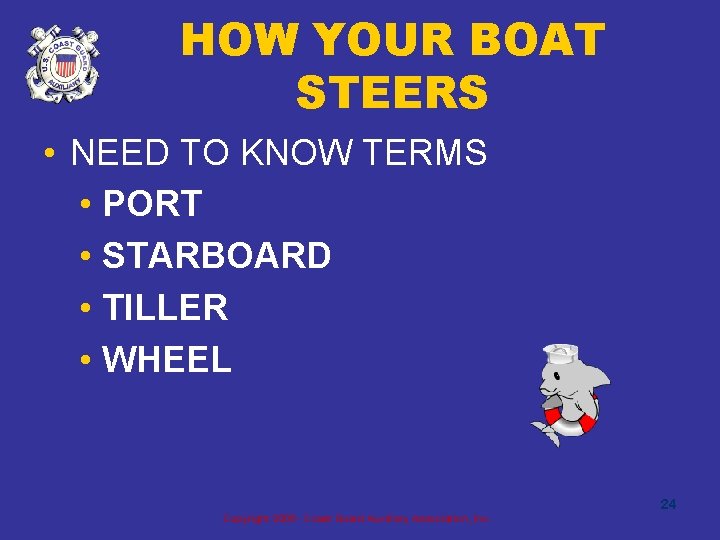 HOW YOUR BOAT STEERS • NEED TO KNOW TERMS • PORT • STARBOARD •