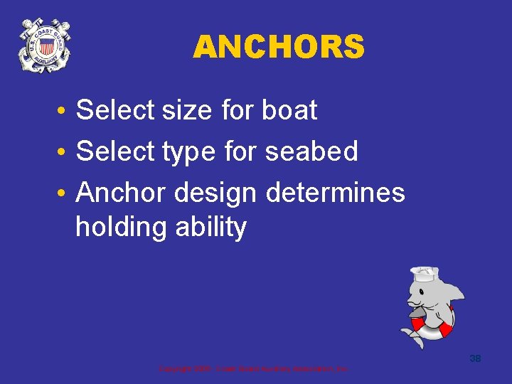 ANCHORS • Select size for boat • Select type for seabed • Anchor design