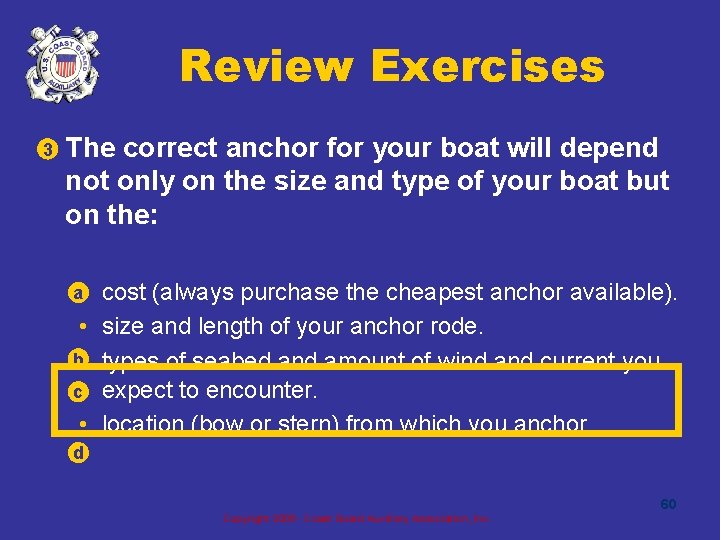 Review Exercises 3 • The correct anchor for your boat will depend not only