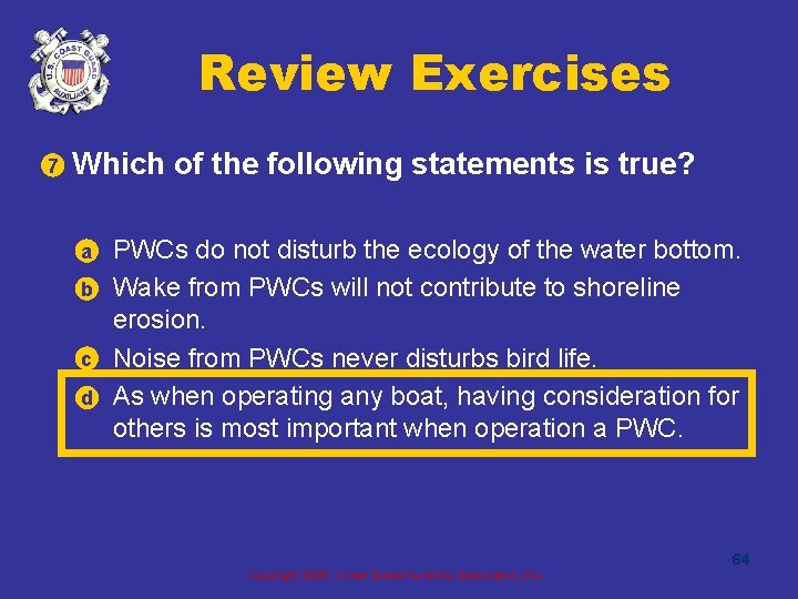 Review Exercises 7 • Which of the following statements is true? a • PWCs