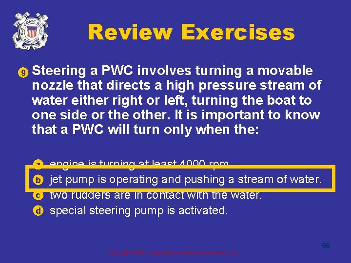 Review Exercises • 9 Steering a PWC involves turning a movable nozzle that directs