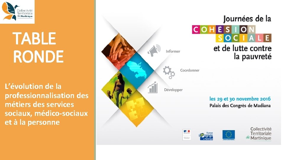 TABLE RONDE L’évolution de la professionnalisation des métiers des services sociaux, médico-sociaux et à