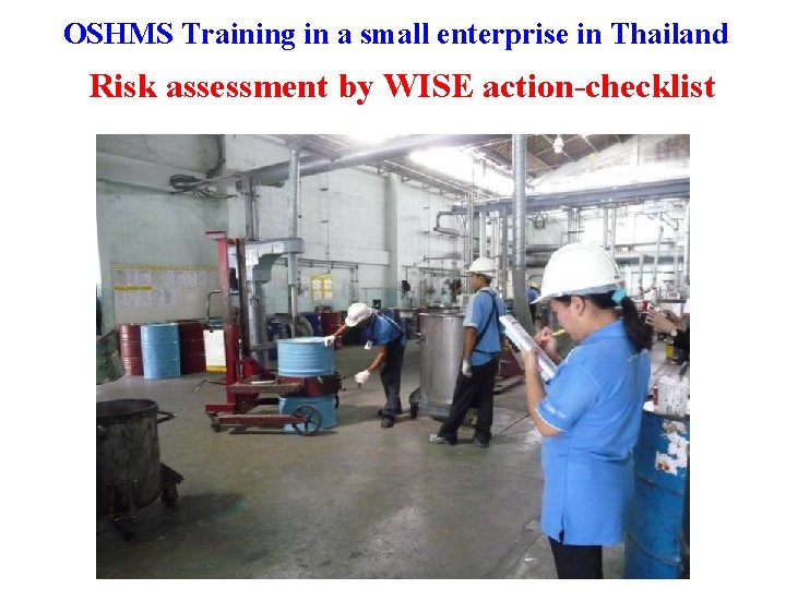 OSHMS Training in a small enterprise in Thailand Risk assessment by WISE action-checklist 