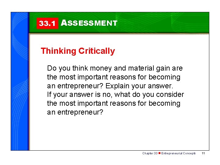 33. 1 ASSESSMENT Thinking Critically Do you think money and material gain are the