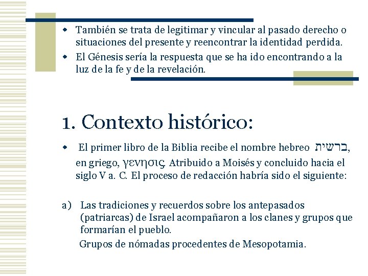 w También se trata de legitimar y vincular al pasado derecho o situaciones del w También se trata de legitimar y vincular al pasado derecho o situaciones del