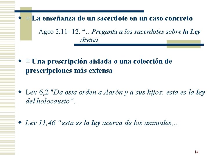 w ≡ La enseñanza de un sacerdote en un caso concreto Ageo 2, 11