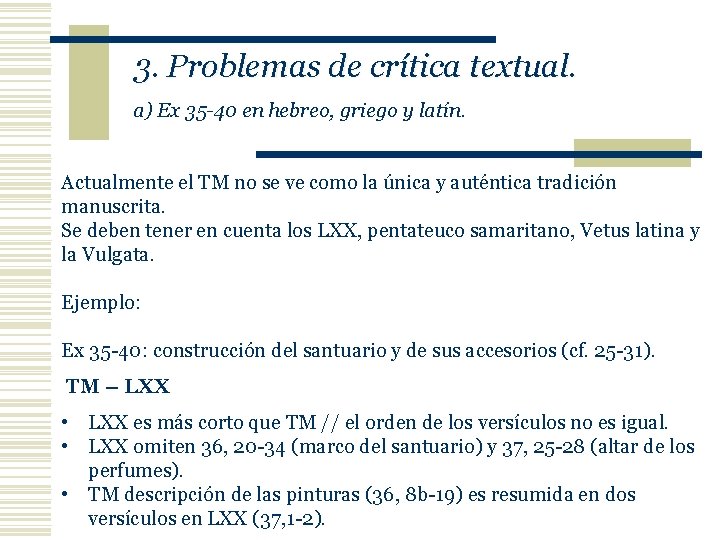 3. Problemas de crítica textual. a) Ex 35 -40 en hebreo, griego y latín.