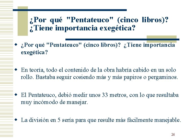 ¿Por qué "Pentateuco" (cinco libros)? ¿Tiene importancia exegética? w ¿Por qué "Pentateuco" (cinco libros)?