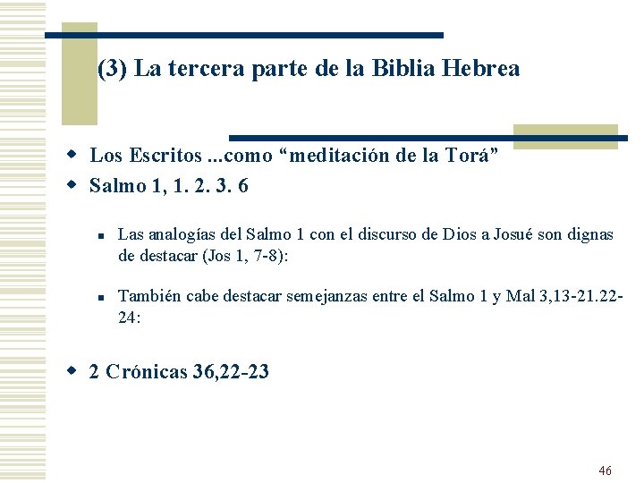 (3) La tercera parte de la Biblia Hebrea w Los Escritos. . . como