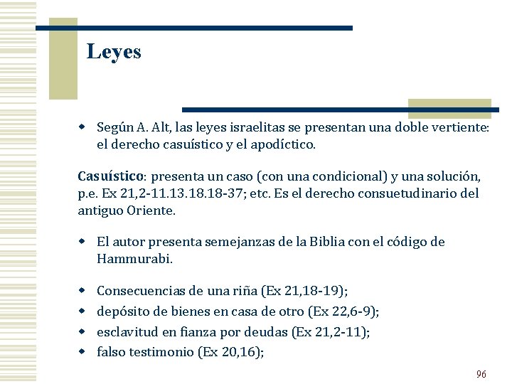 Leyes w Según A. Alt, las leyes israelitas se presentan una doble vertiente: el