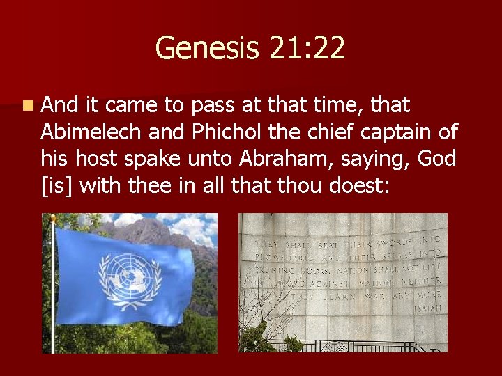 Genesis 21: 22 n And it came to pass at that time, that Abimelech