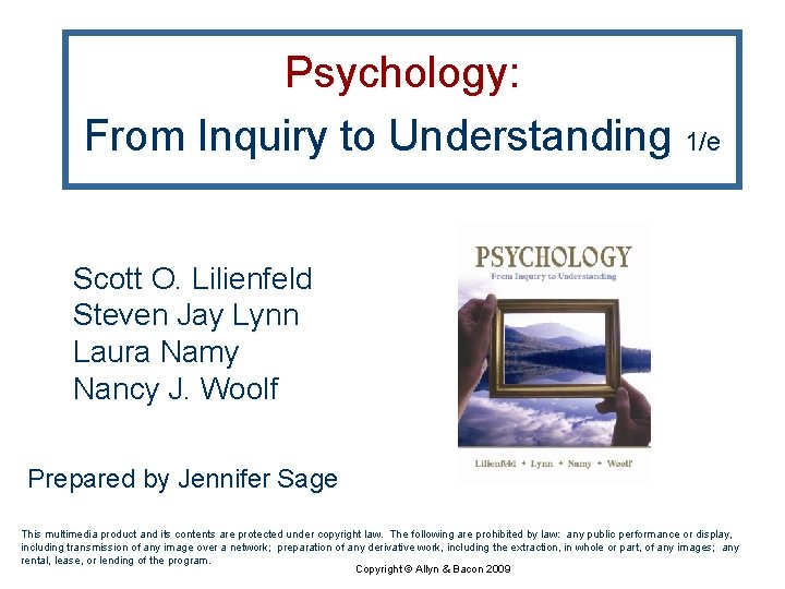 Psychology: From Inquiry to Understanding 1/e Scott O. Lilienfeld Steven Jay Lynn Laura Namy