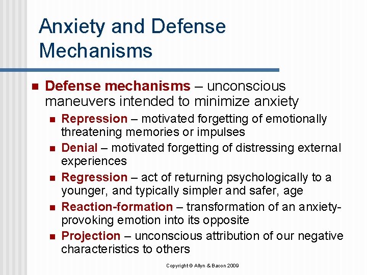 Anxiety and Defense Mechanisms n Defense mechanisms – unconscious maneuvers intended to minimize anxiety