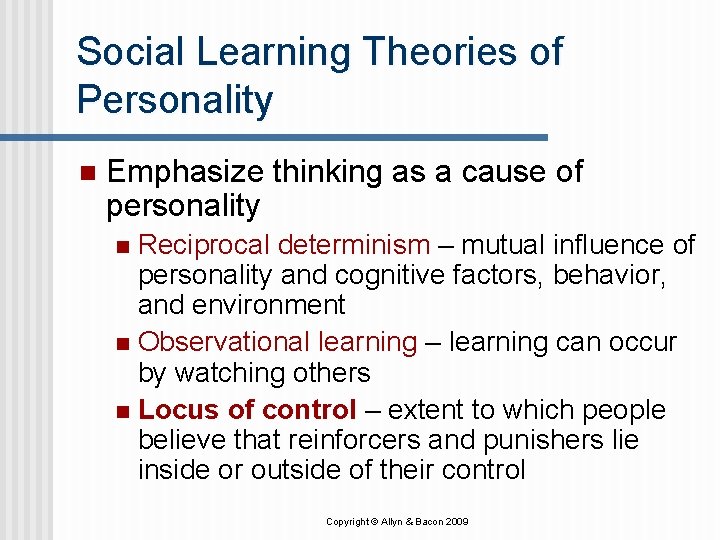 Social Learning Theories of Personality n Emphasize thinking as a cause of personality Reciprocal