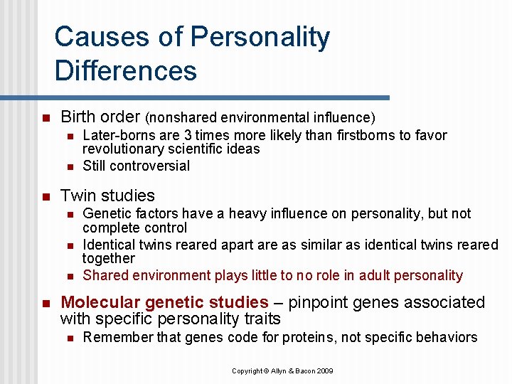 Causes of Personality Differences n Birth order (nonshared environmental influence) n n n Twin