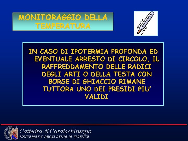 MONITORAGGIO DELLA TEMPERATURA IN CASO DI IPOTERMIA PROFONDA ED EVENTUALE ARRESTO DI CIRCOLO, IL