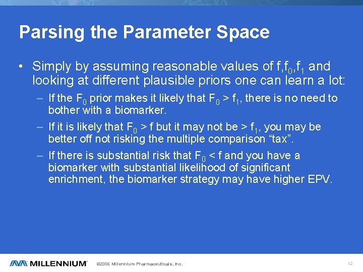Parsing the Parameter Space • Simply by assuming reasonable values of f, f 0,