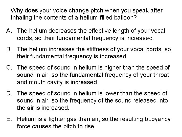 Why does your voice change pitch when you speak after inhaling the contents of