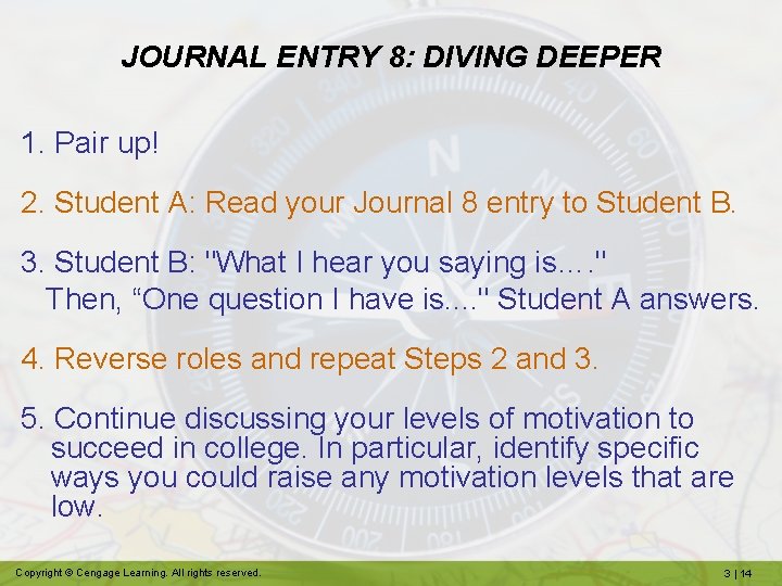 JOURNAL ENTRY 8: DIVING DEEPER 1. Pair up! 2. Student A: Read your Journal