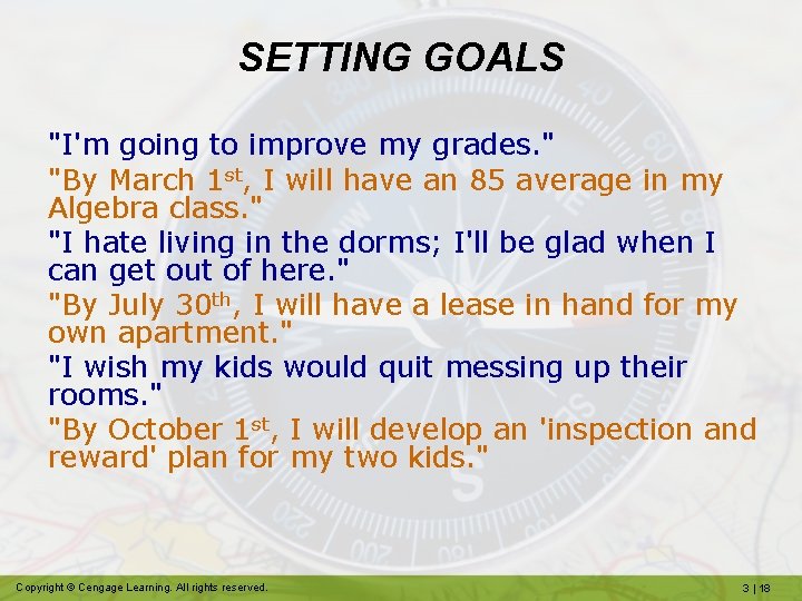 SETTING GOALS "I'm going to improve my grades. " "By March 1 st, I