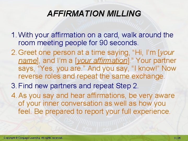 AFFIRMATION MILLING 1. With your affirmation on a card, walk around the room meeting