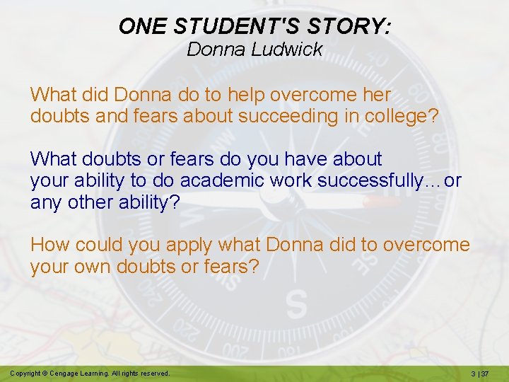 ONE STUDENT'S STORY: Donna Ludwick What did Donna do to help overcome her doubts