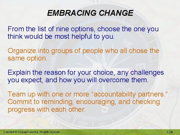 EMBRACING CHANGE From the list of nine options, choose the one you think would