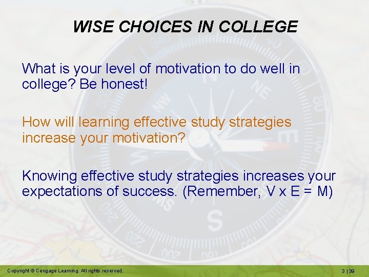 WISE CHOICES IN COLLEGE What is your level of motivation to do well in