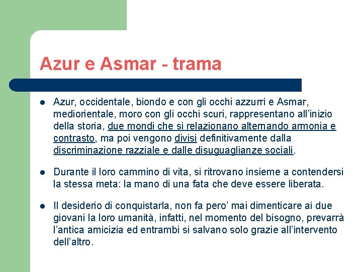 Azur e Asmar - trama l Azur, occidentale, biondo e con gli occhi azzurri